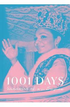 1001 Days: Memoirs of an Empress - Empress Farah Pahlavi