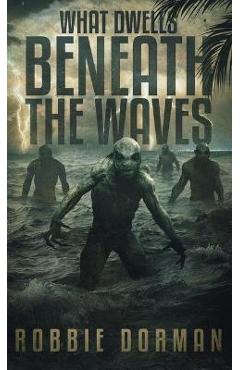 What Dwells Beneath the Waves - Robbie Dorman - Imagine 1