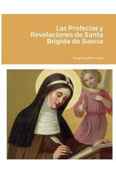 Las Profec�as y Revelaciones de Santa Br�gida de Suecia - Prophecyfilm Com