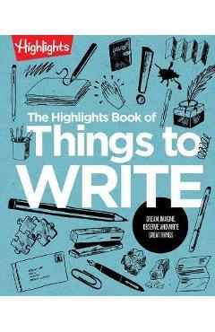 The Highlights Book of Things to Write - Highlights