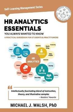 HR Analytics Essentials You Always Wanted To Know - Vibrant Publishers