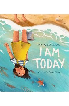 I Am Today - Matt Forrest Esenwine