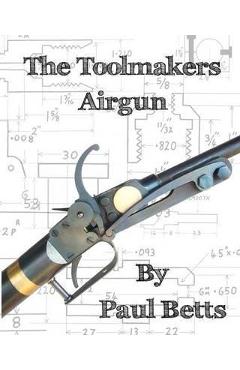 The Toolmakers Airgun - Paul Betts - Imagine 1