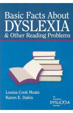 Basic Facts about Dyslexia & Other Reading Problems - Louisa Cook Moats