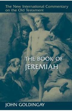 The Book of Jeremiah - John Goldingay