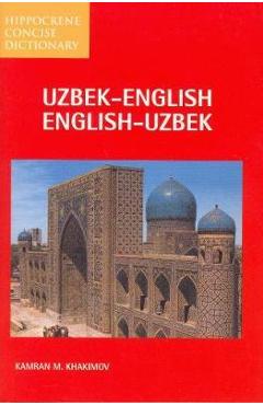 Uzbek-English/English-Uzbek Concise Dictionary - Kamran Khakimov
