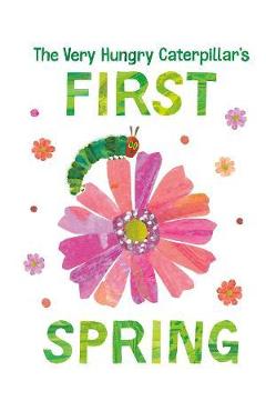 The Very Hungry Caterpillar\'s First Spring - Eric Carle