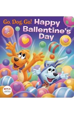 Happy Ballentine\'s Day! (Netflix: Go, Dog. Go!) - Golden Books