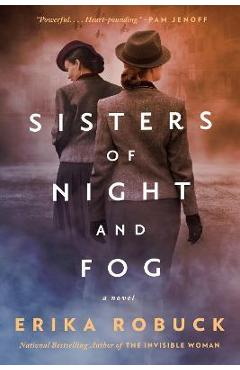 Sisters of Night and Fog - Erika Robuck
