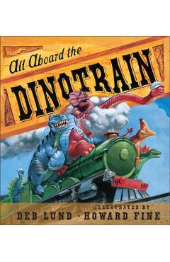 All aboard the dinotrain - deb lund