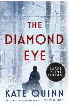The Diamond Eye - Kate Quinn