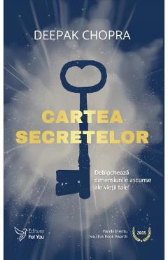 Cartea secretelor - Deepak Chopra - FOR YOU