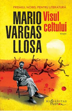 Visul celtului - Mario Vargas Llosa