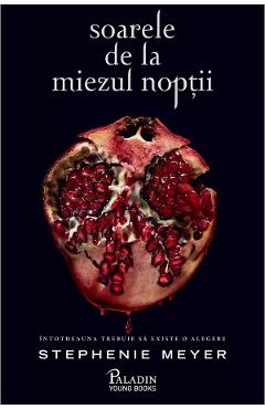 Soarele de la miezul noptii. Seria Amurg Vol.5 – Stephenie Meyer amurg. poza bestsellers.ro