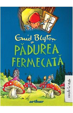Padurea fermecata. Copacul departarilor - Enid Blyton