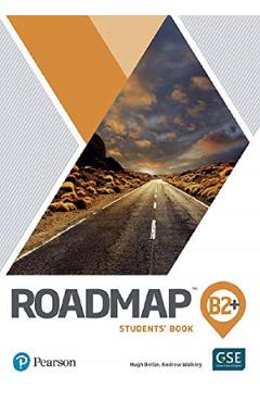 Roadmap B2+ Students’ Book + Access Code – Jonathan Bygrave, Hugh Dellar, Andrew Walkley Access poza bestsellers.ro