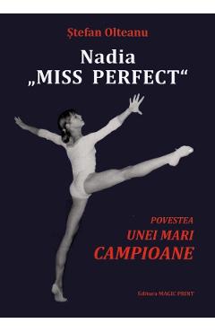 Nadia: Miss Perfect – Stefan Olteanu libris.ro imagine 2022 cartile.ro