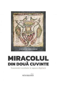 Miracolul din doua cuvinte – Ovidiu Barsan Barsan