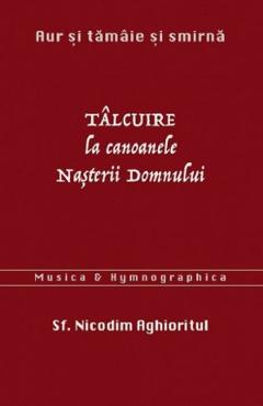 Talcuire la Canoanele Nasterii Domnului - Sfantul Nicodim Aghioritul