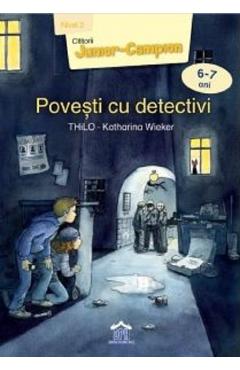 Povesti cu detectivi 6-7 ani - Thilo, Katharina Wieker - DIDACTICA PUBLISHING HOUSE