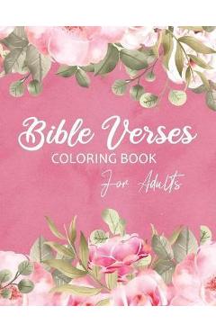Bible Verses Coloring Book For Adults: Christian Scripture for Reflection, Relaxation, and Worship - Grace Collins