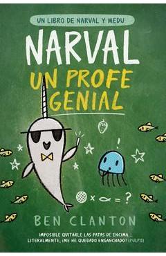 Narval, Un Profe Genial - Ben Clanton