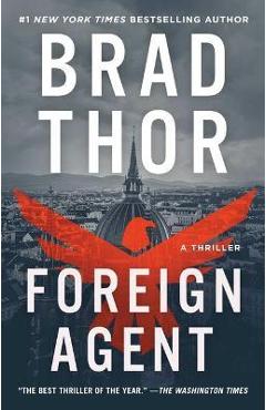 Foreign agent, 15: a thriller - brad thor