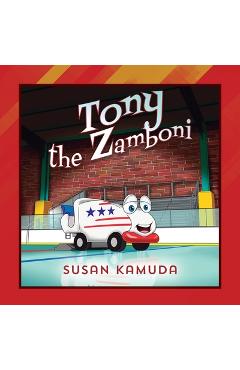 Tony the Zamboni - Susan Kamuda