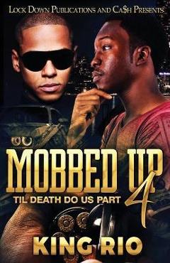 Mobbed Up 4 - King Rio