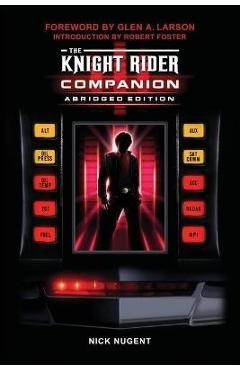 The Knight Rider Companion Abridged Edition - Nick Nugent