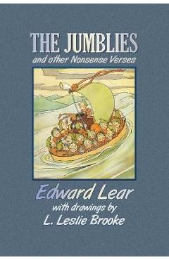 The Jumblies and Other Nonsense Verses (in Colour) - Edward Lear