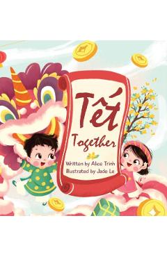 Tet Together - Alice Trinh