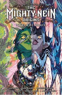 Critical Role: The Mighty Nein Origins--Nott the Brave - Sam Maggs