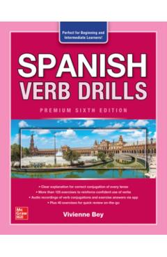 Spanish Verb Drills, Premium Sixth Edition - Vivienne Bey
