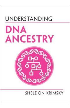 Understanding DNA Ancestry - Sheldon Krimsky