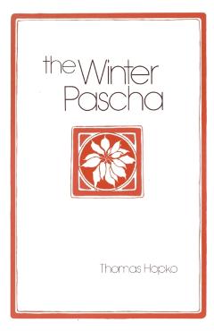 The Winter Pascha: Readings for the Christmas-Epiphany Season - Thomas Hopko