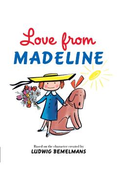 Love from Madeline - Ludwig Bemelmans