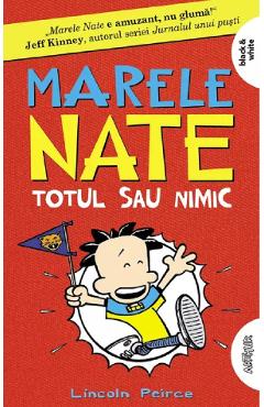 Poze Marele Nate Vol.4: Totul sau nimic - Lincoln Peirce