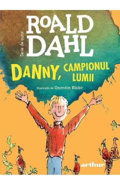 Danny, campionul lumii – Roald Dahl Campionul imagine 2022