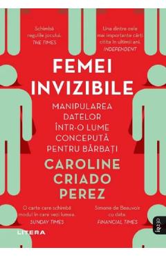 Femei invizibile - Caroline Criado Perez
