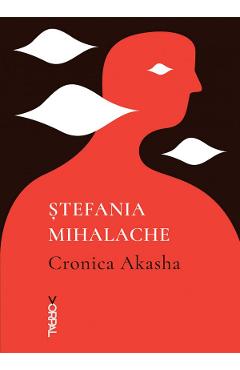 Cronica Akasha - Stefania Mihalache - NEMIRA