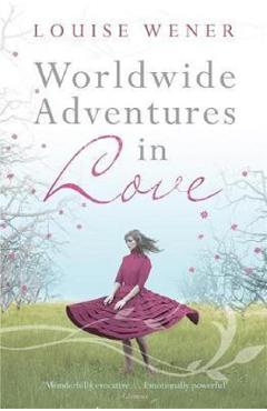 Worldwide Adventures in Love - Louise Wener