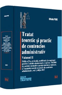 Tratat teoretic si practic de contencios administrativ Vol.2 - Oliviu Puie