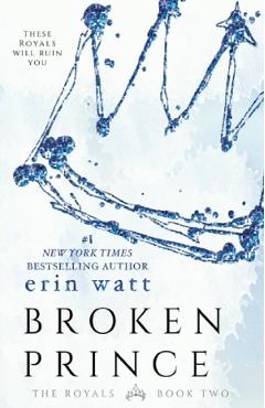 Broken Prince – Erin Watt Erin Watt imagine 2022 cartile.ro