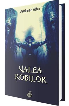 Valea robilor – Andreea Albu Albu