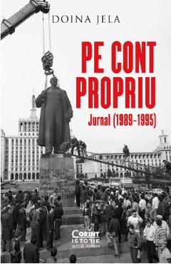 Pe Cont Propriu. Jurnal (1989-1995) - Doina Jela