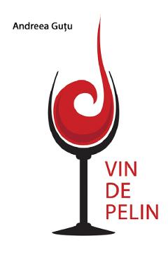 Vin de pelin - Andreea Gutu