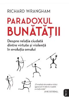 Paradoxul bunatatii - Richard Wrangham