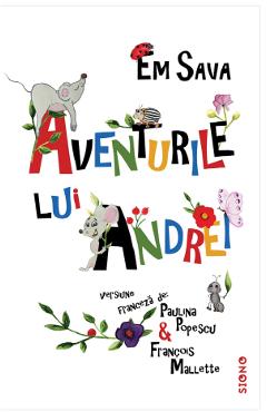 Aventurile lui Andrei - Em Sava, Paulina Popescu, Francois Mallette