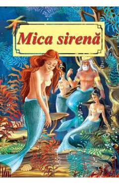 Mica sirena. Poveste ilustrata - Hans Christian Andersen